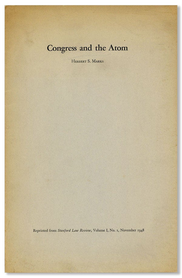 Item #7443] Congress and the Atom. ATOMIC WARFARE, Herbert S. MARKS, LAW
