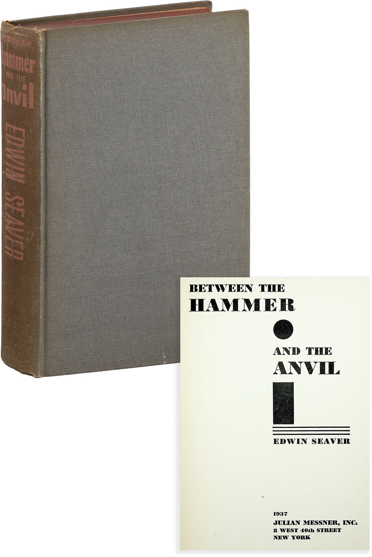 [Item #80590] Between the Hammer and the Anvil. RADICAL, PROLETARIAN LITERATURE.