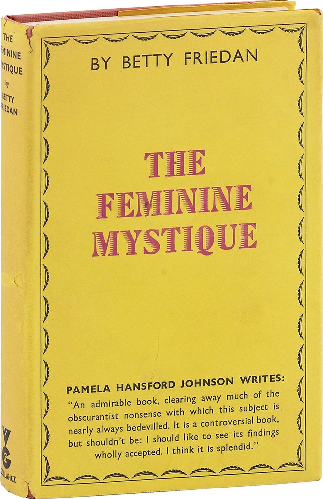 The Feminine Mystique. WOMEN'S HISTORY, Betty FRIEDAN.