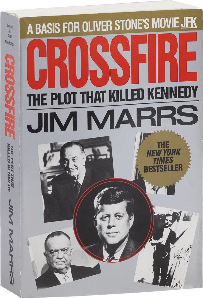 Item #80637] Crossfire: The Plot That Killed Kennedy. Jim MARRS