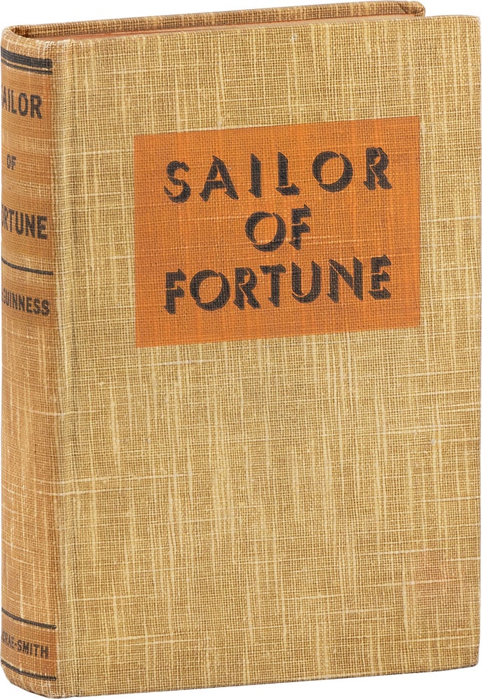 Item #80696] Sailor of Fortune; Adventures of an Irish Sailor, Soldier, Pirate Pearl Fisher, Gun...