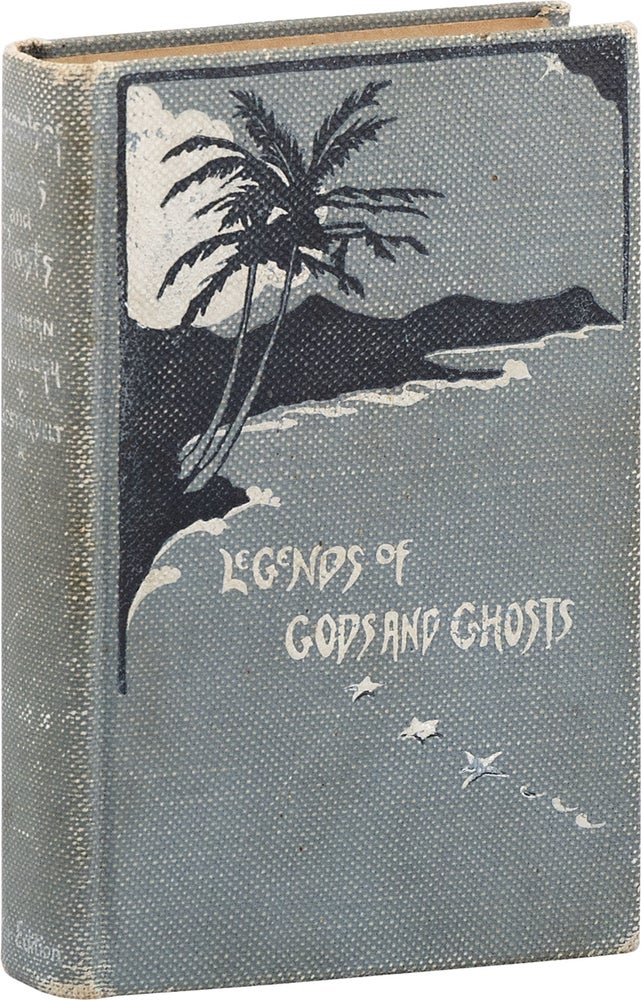 Item #80735] Legends of Gods and Ghosts (Hawaiian Mythology). Collected and translated from the...