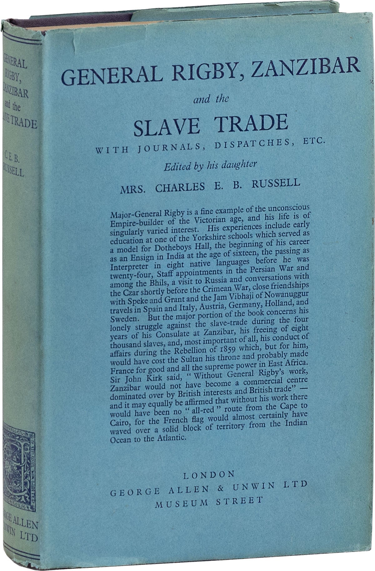 [Item #80736] General Rigby, Zanzibar and the Slave Trade, with Journals, Dispatches, etc. EAST AFRICA, SLAVERY, ABOLITION, Christopher Palmer RIGBY, ed Mrs. Charles E. B. Russell, Gen.