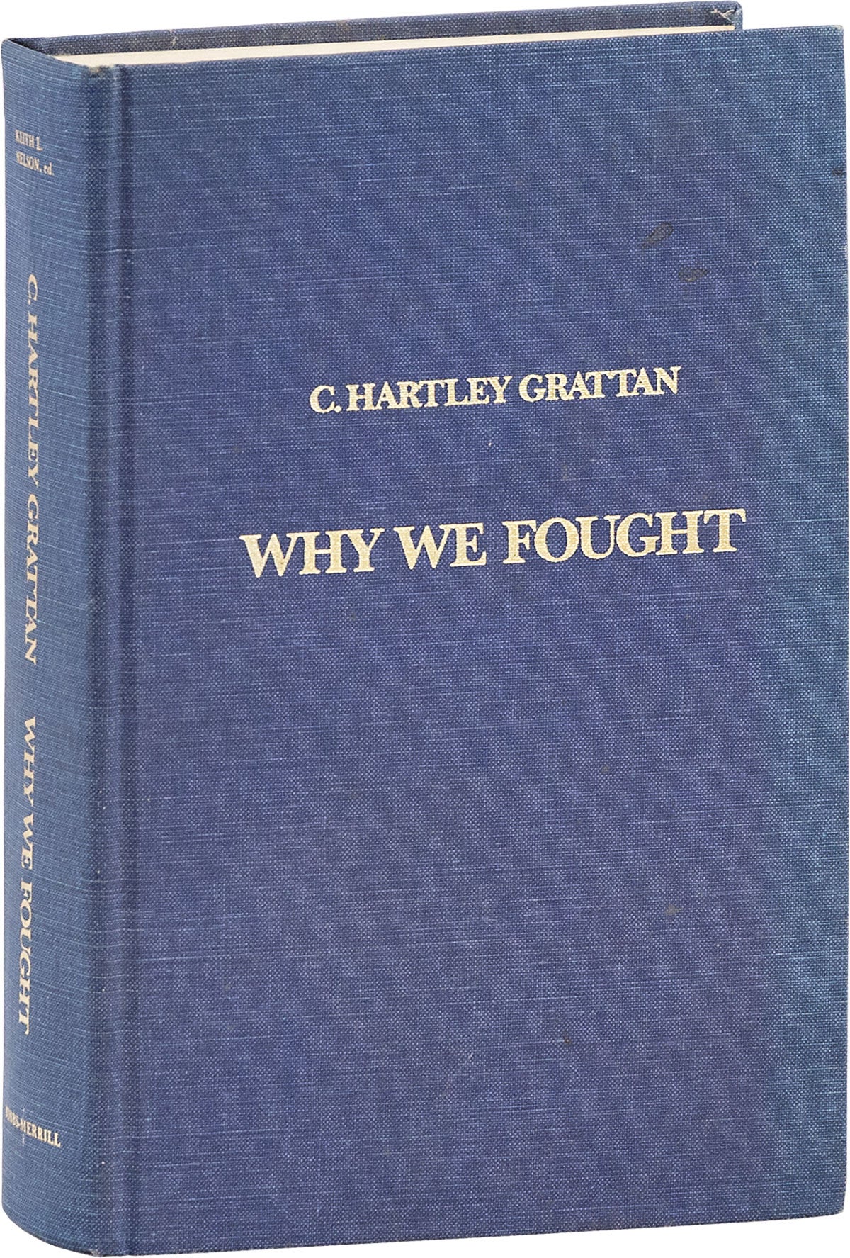 [Item #80746] Why We Fought. C. HARTLEY GRATTAN.