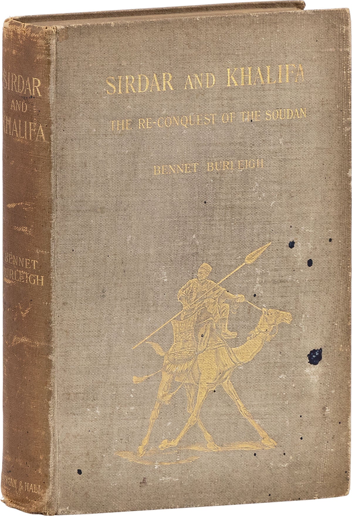 [Item #80747] Sirdar and Khalifa, or The Re-Conquest of The Soudan 1898. Bennet BURLEIGH.