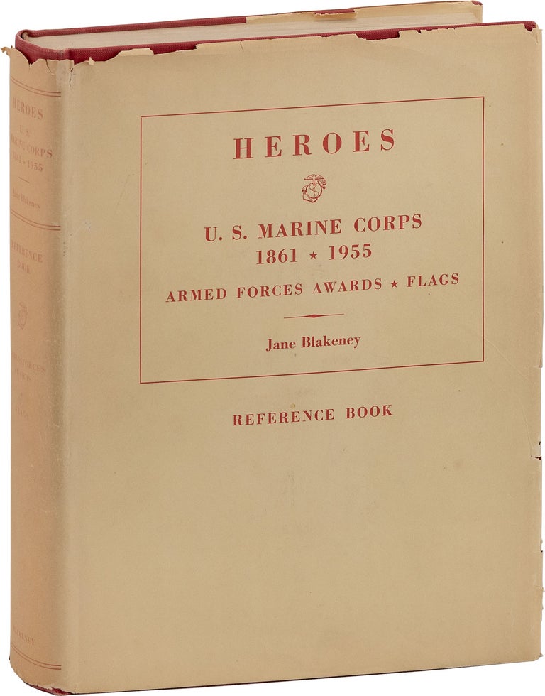 Item #80762] Heroes; US Marine Corps 1861-1955, Armed Forces Awards & Flags. Jane BLAKENEY
