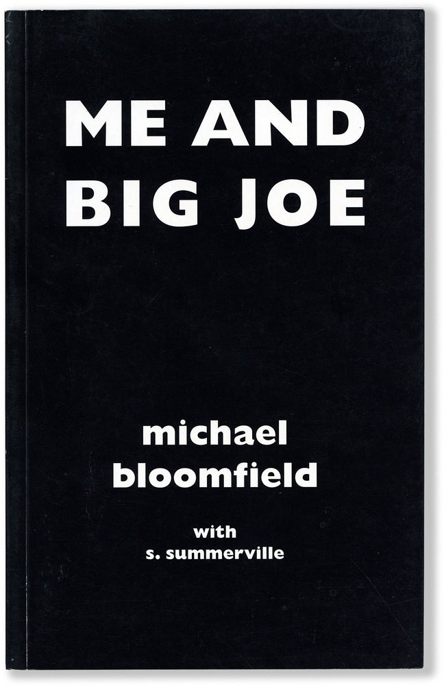 Item #80847] Me and Big Joe. BLUES, Michael BLOOMFIELD, S. Summerville