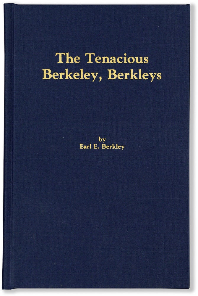 Item #80854] The Tenacious Berkeley, Berkleys. Earl E. BERKLEY