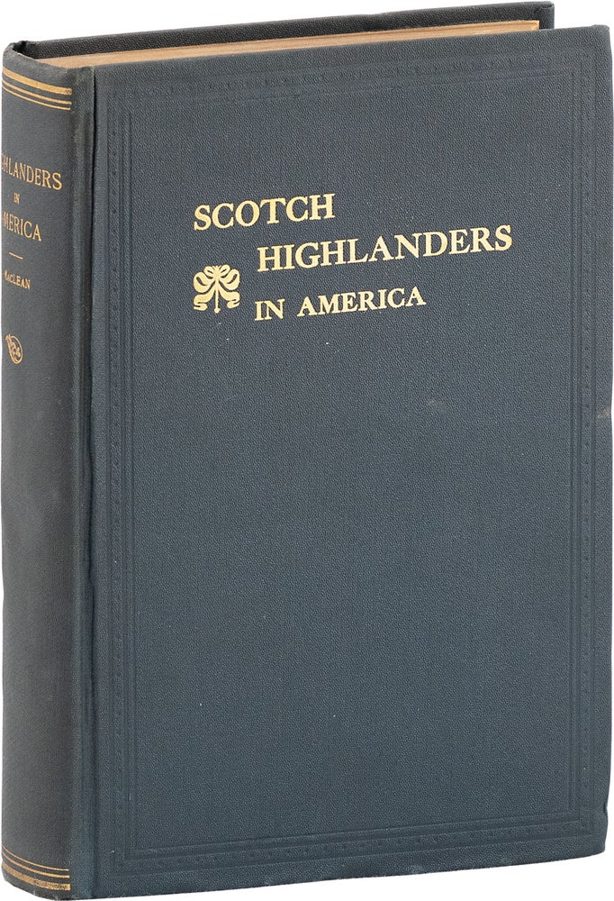 Item #80856] An Historical Account of the Settlements of the Scotch Highlanders in America Prior...