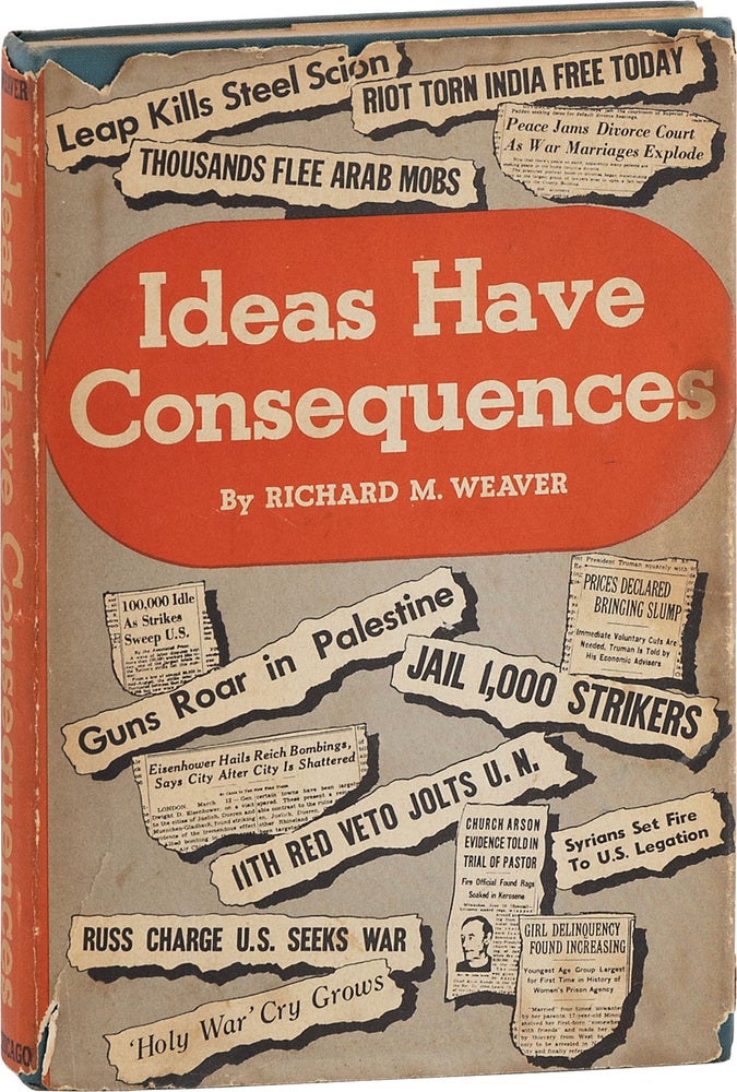 Item #80905] Ideas Have Consequences. Richard M. WEAVER