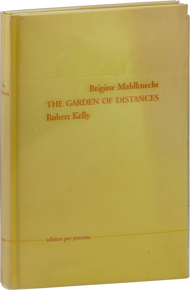 Item #80907] The Garden of Distances: Drawings and Poems. Brigitte MAHLKNECHT, Robert Kelly