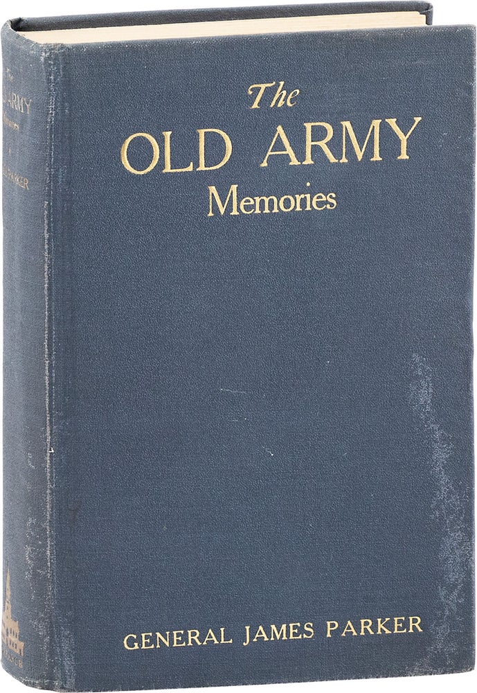 Item #80913] The Old Army Memories. General James PARKER