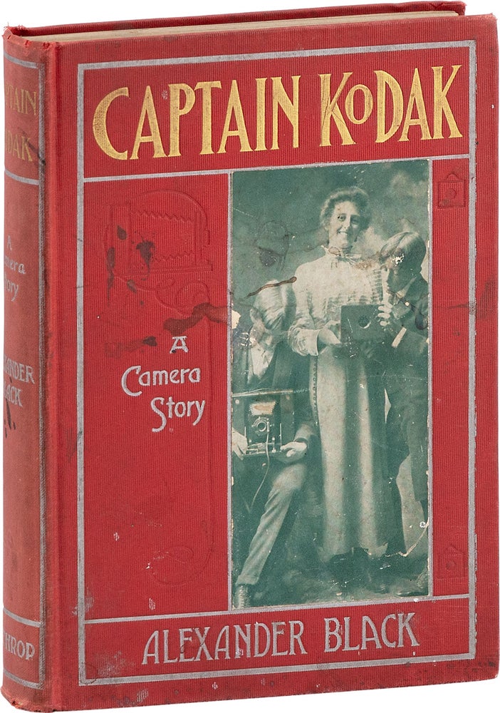 Item #80963] Captain Kodak: A Camera Story. With photographic illustrations by the author....