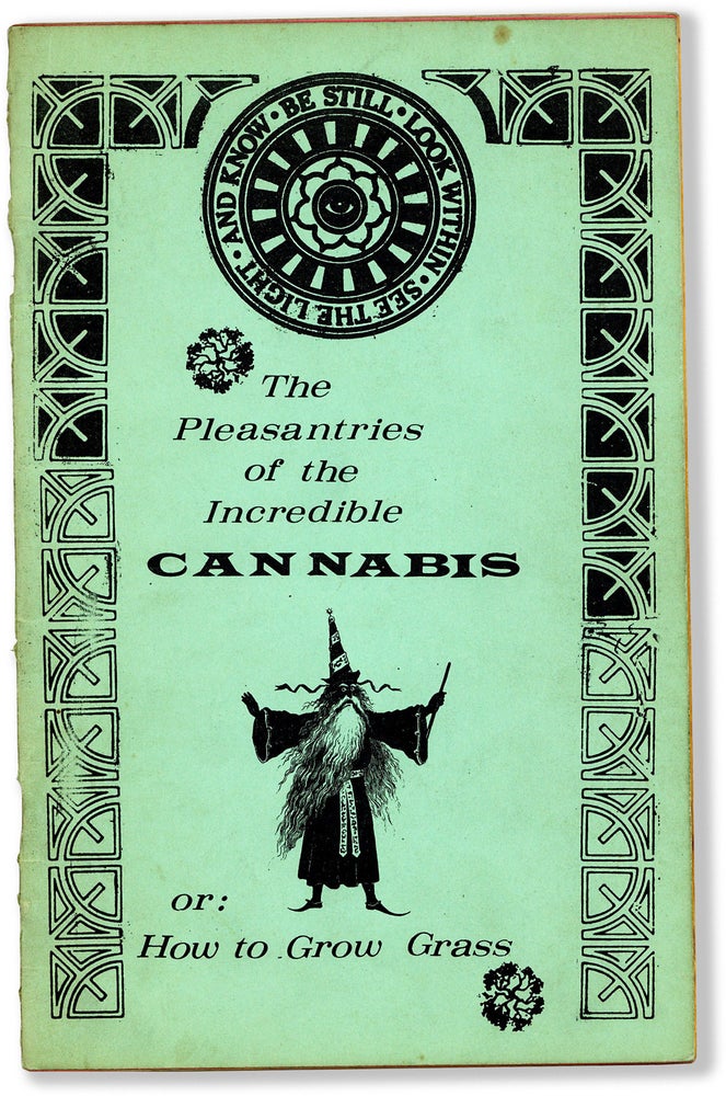 Item #81019] The Pleasantries of the Incredible Cannabis or: How to Grow Grass. ROCKY MTN. HERBALS