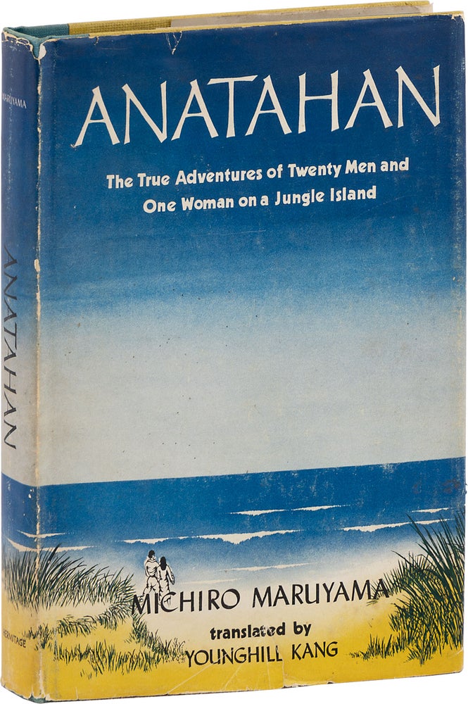 Item #81033] Anatahan; The True Adventures of Twenty men and One Woman on a Jungle Island....