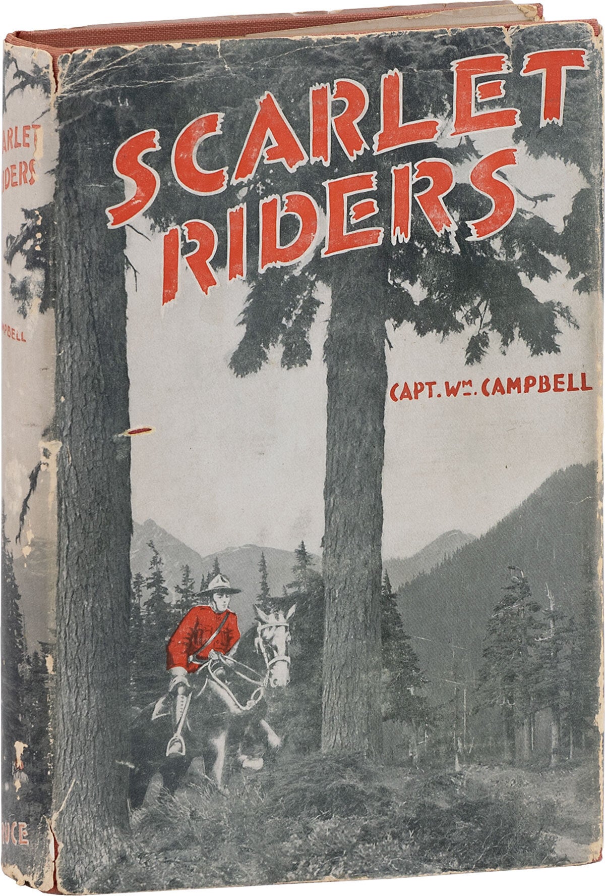 The Scarlet Riders; A Story of The Royal Canadian Mounted Police ...