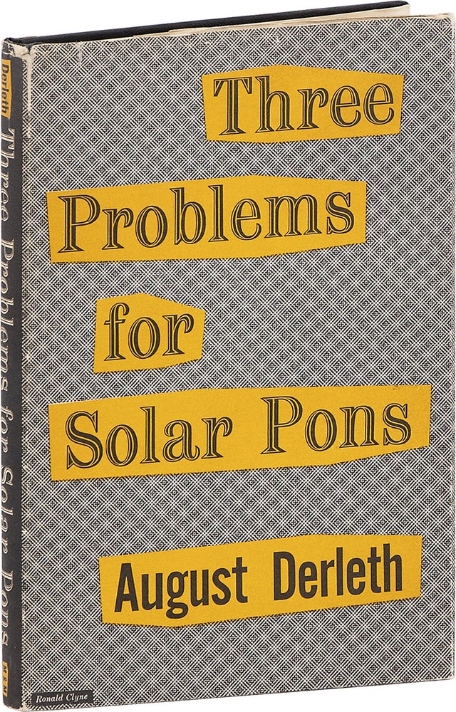 Item #81060] Three Problems For Solar Pons. August DERLETH