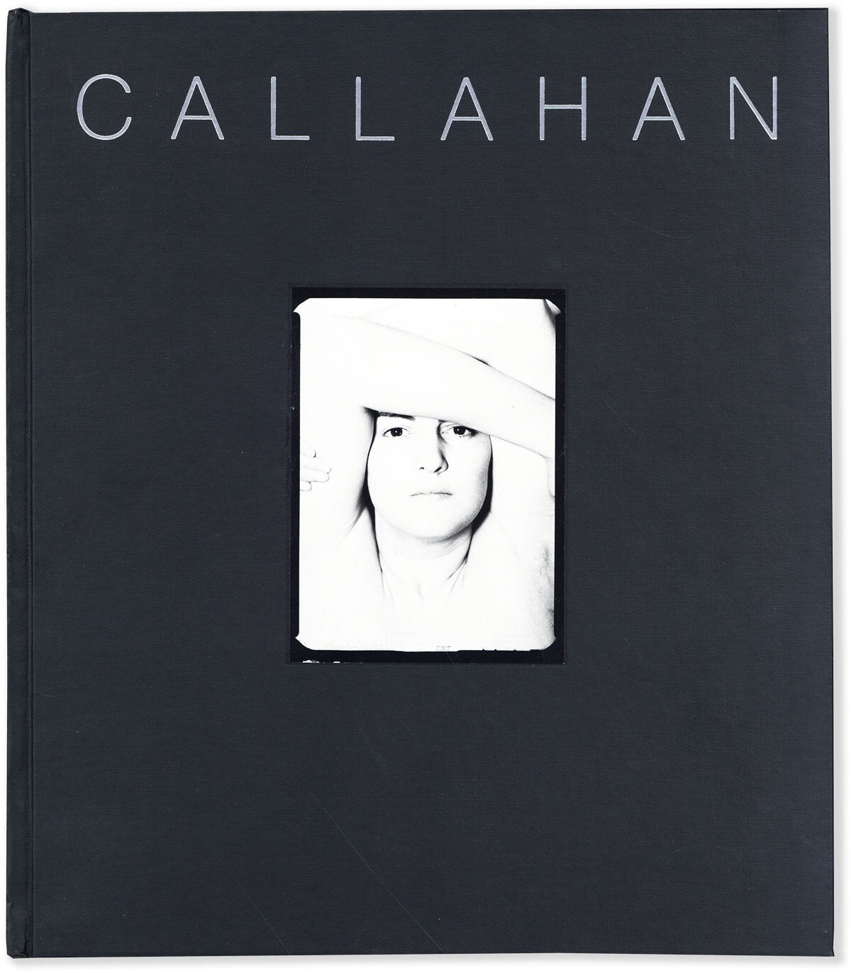 Callahah Callahan | Harry CALLAHAN, John SZARKOWSKI, photographs | First Edition