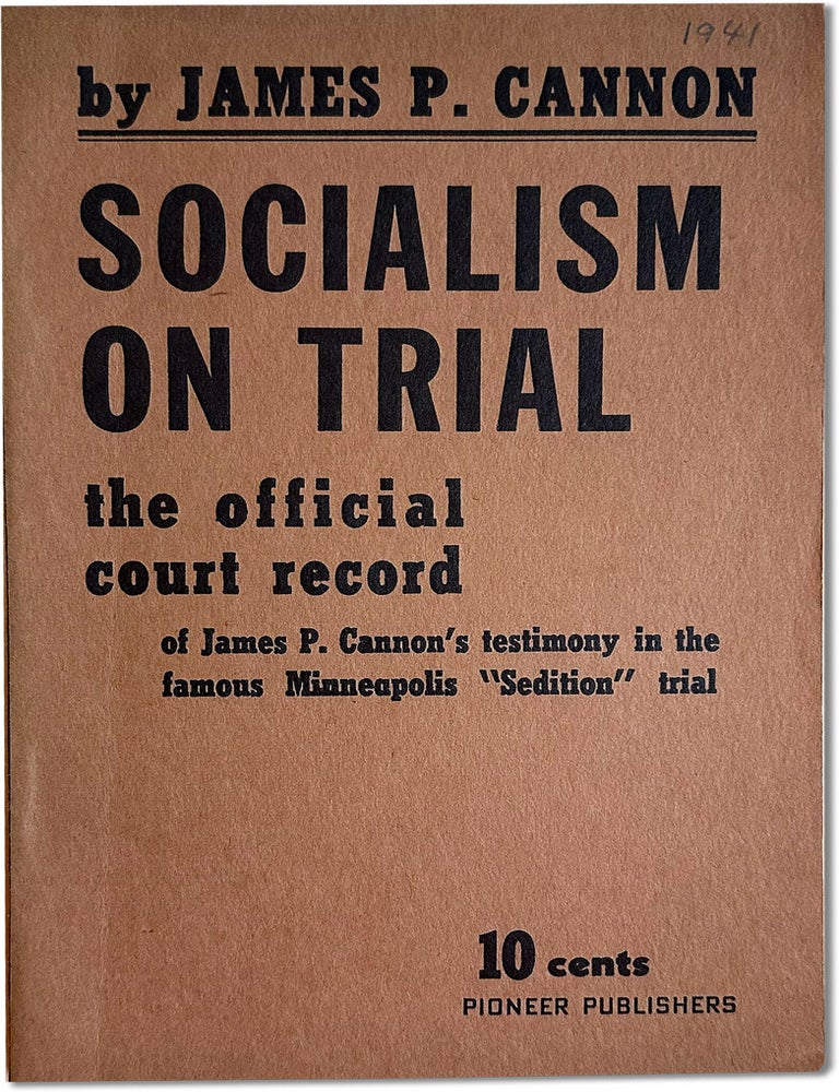 Item #81831] Socialism On Trial: The Official Court Record of James P. Cannon's Testimony in...