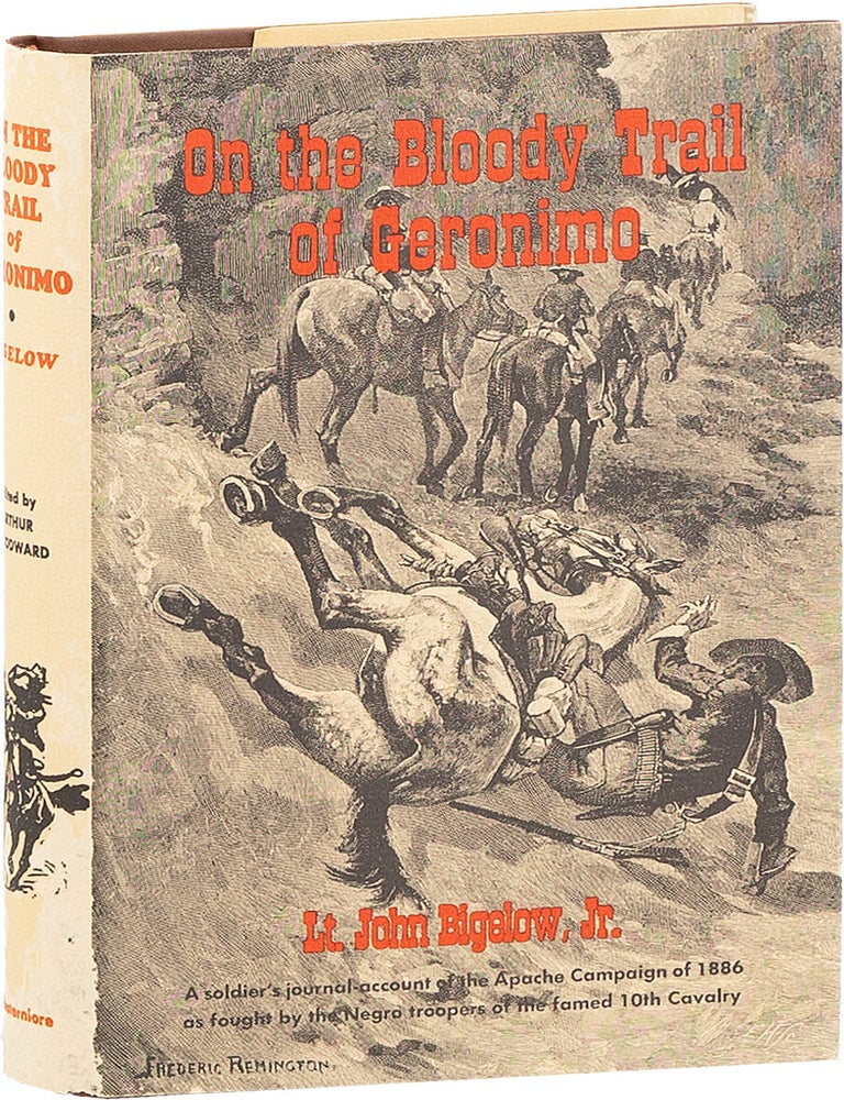 Item #82139] On The Bloody Trail of Geronimo. John BIGELOW, fwd Arthur Woodward, introd, Lieutenant