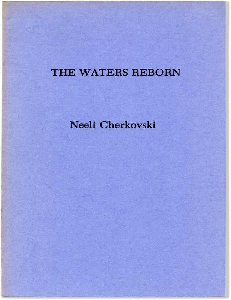 Item #82720] The Waters Reborn [Signed]. Neeli CHERKOVSKI