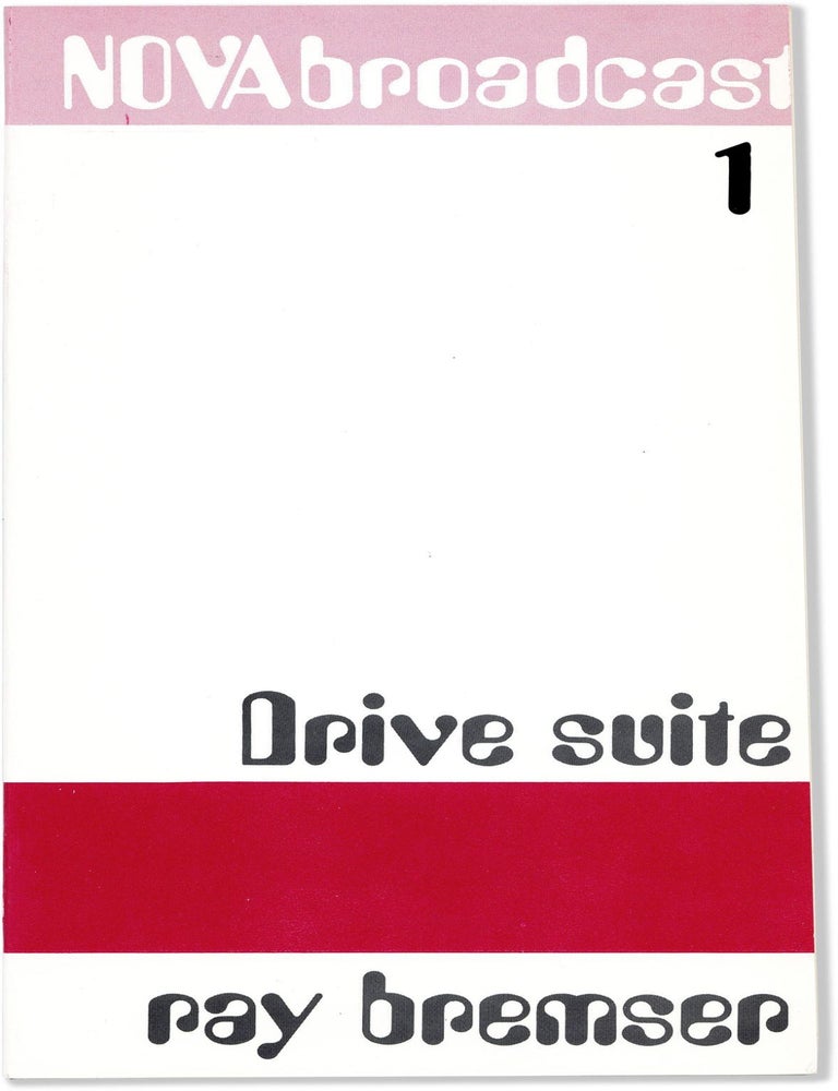 Item #82722] Drive Suite: An Essay on Composition, Materials, References, Etc. Ray BREMSER