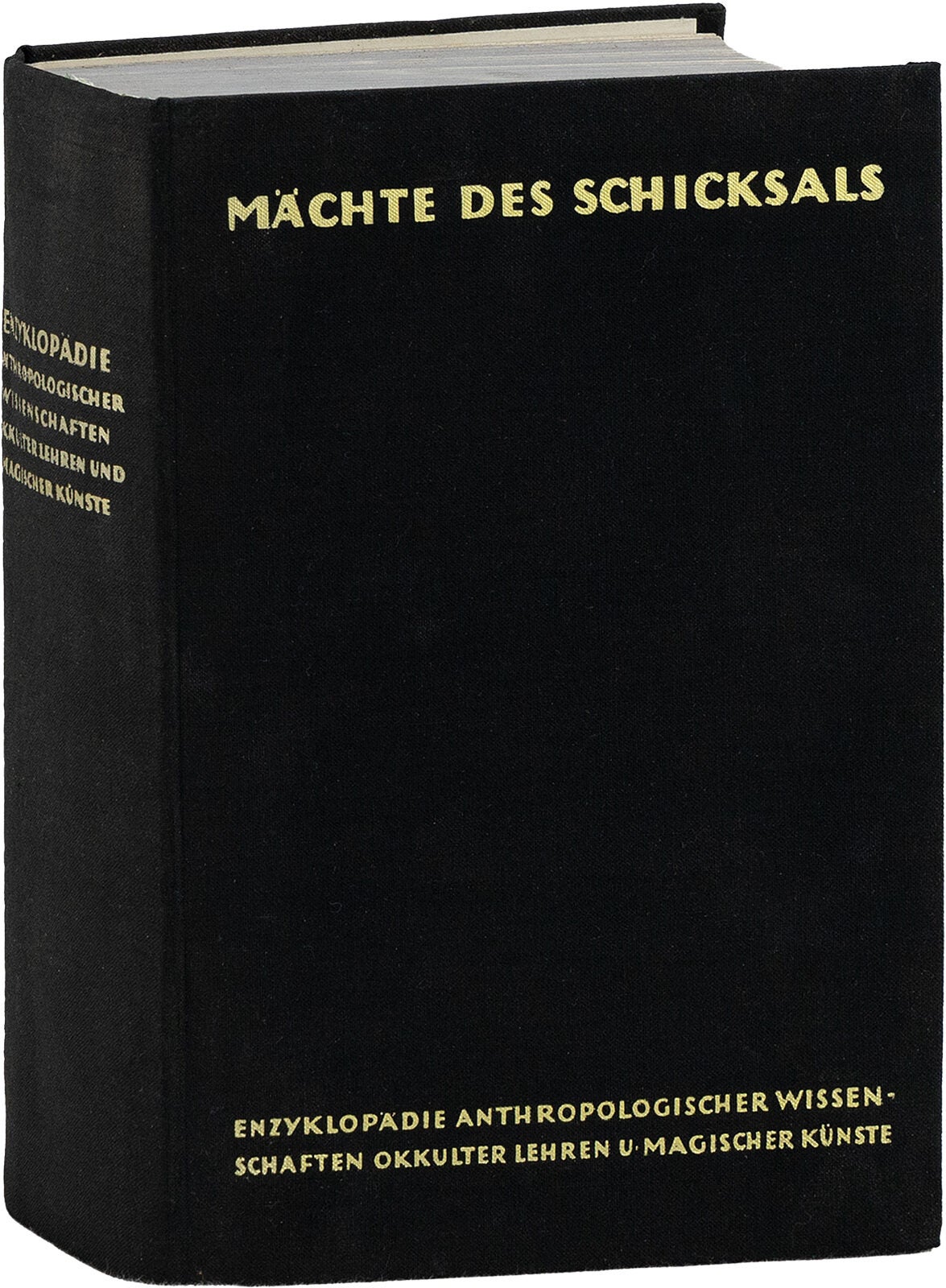 [Item #83993] M&auml;chte des Schicksals; Enzyklop&auml;die Anthropologischer Wissenschaft, Okkulter Lehren, und Magischer K&uuml;nste [Powers of Destiny; Encyclopedia of Anthropological Science, Occult Teachings, and Magical Arts]. OCCULT, Wilhelm ALT, Karl AMMER, Maria W&Auml;HNL, ESOTERICA.