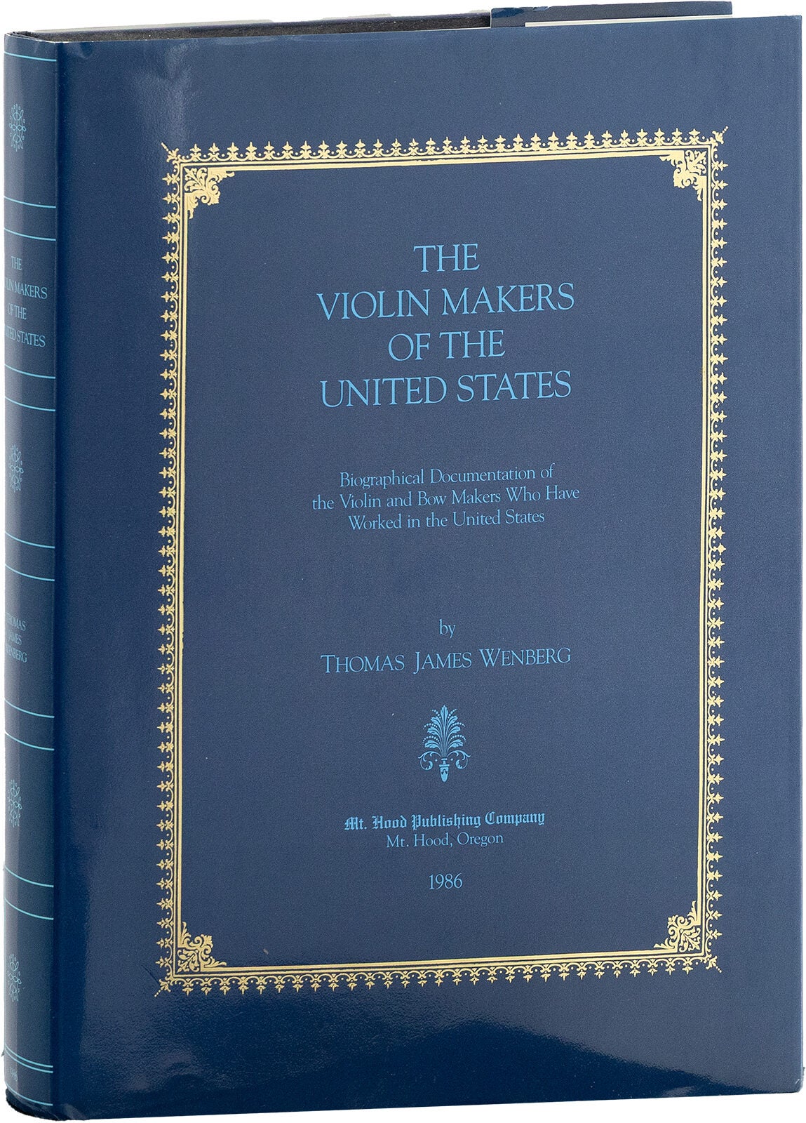 The Violin Makers of the United States. Biographical Documentation