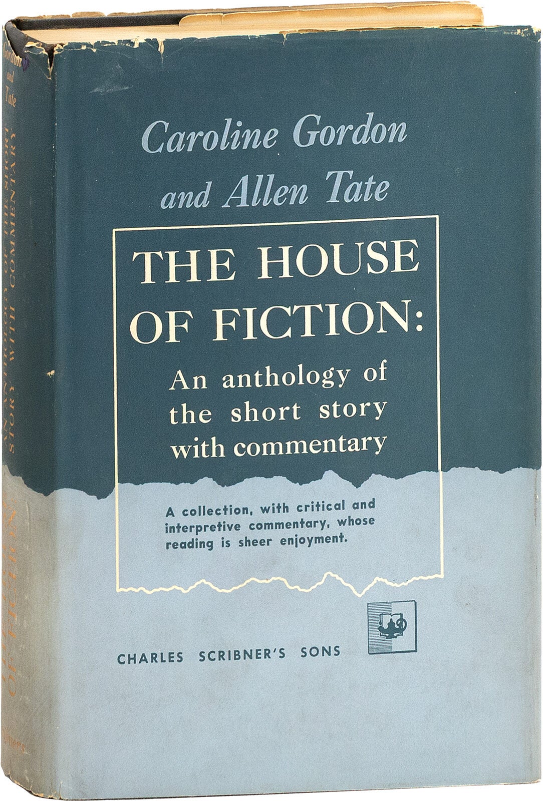 [Item #84681] The House of Fiction: An Anthology of the Short Story with Commentary. Caroline GORDON, Allen Tate.