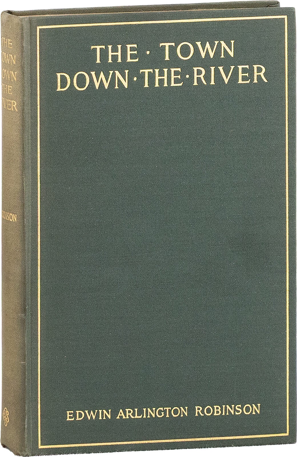 [Item #85028] The Town Down the River: A Book of Poems. Edwin Arlington ROBINSON.