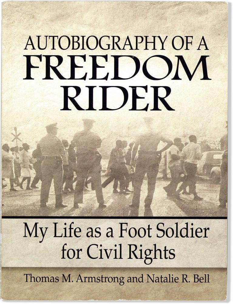Item #85207] Autobiography of a Freedom Rider: My Life as a Foot Soldier for Civil Rights...