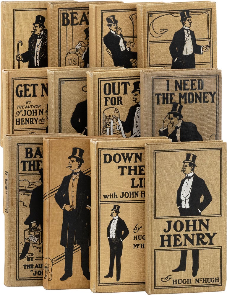 Complete "John Henry" Series in Twelve Volumes: John Henry (1901); Down the Line with. Hugh McHUGH, pseud George V. Hobart.