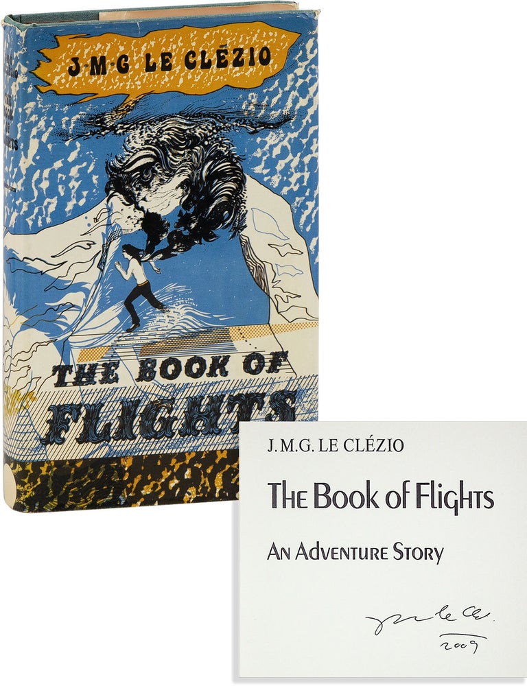 The Book of Flights: An Adventure Story [Signed. J. M G. Le CLĒZIO, Simon Watson Taylor, translation.