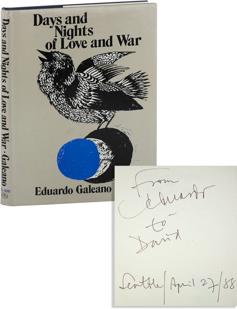 Days and Nights of Love and War [Inscribed. Eduardo GALEANO, Judith BRISTER, text, translation.