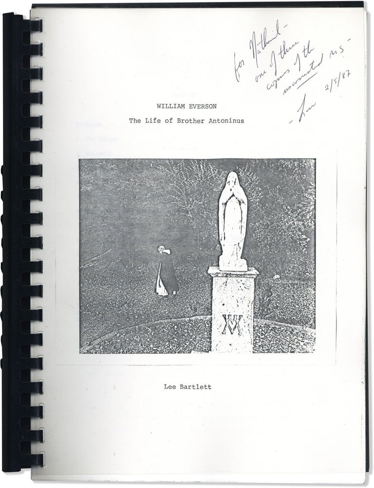 William Everson: The Life of Brother Antoninus [Bound Manuscript, Inscribed to Nathaniel Tarn. POETRY, Lee BARTLETT.