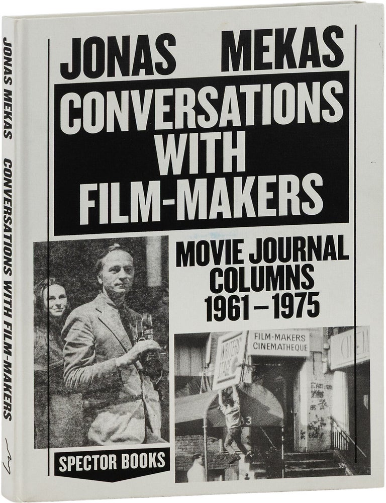 Conversations with Film-Makers [cover title: Movie Journal Columns 1961-1975. Jonas MEKAS, Charity Colemann, Sebastian Mekas, text, editorial assistants.