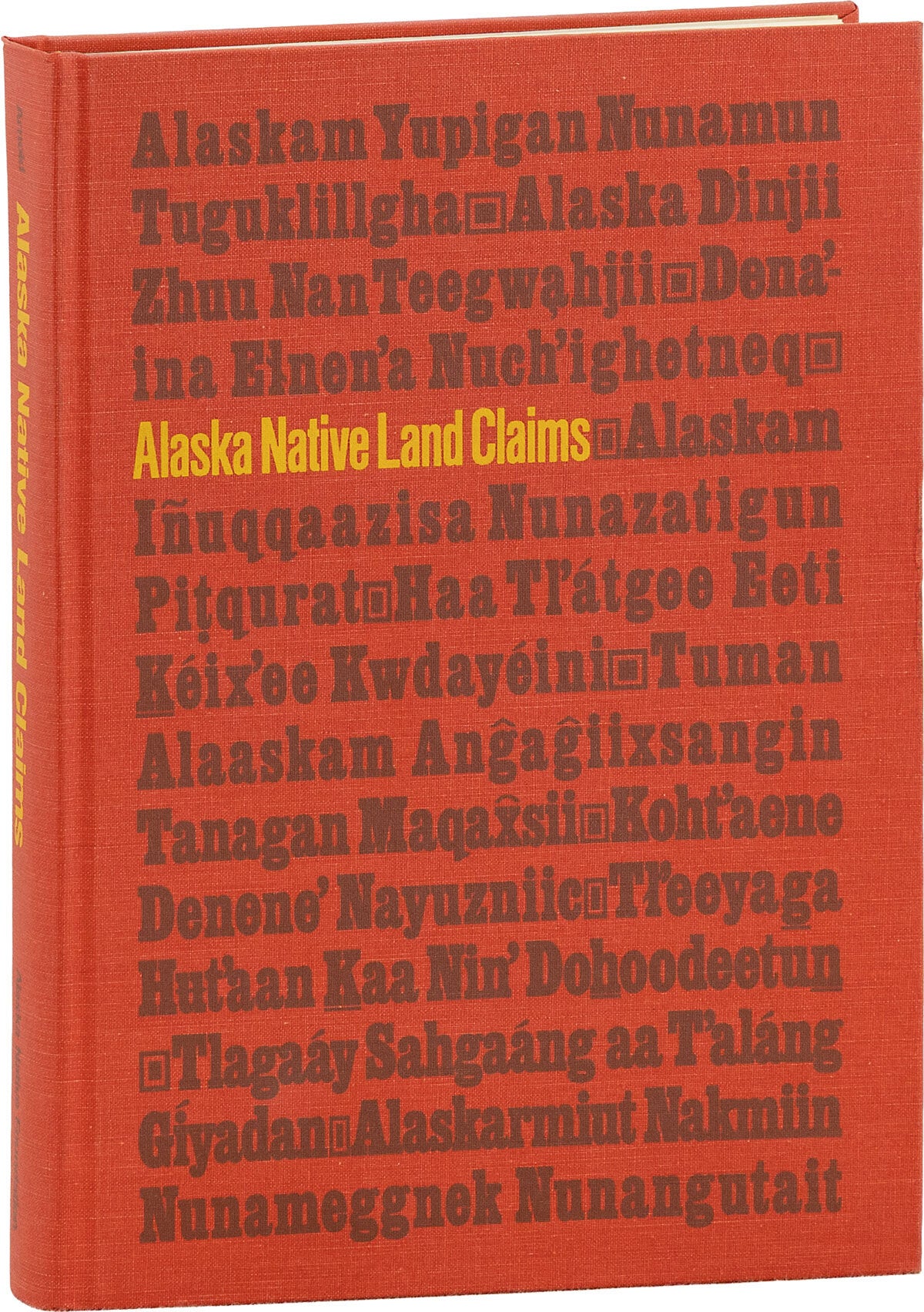 Alaska Native Land Claims | NATIVE AMERICANA, Robert D. ARNOLD | First ...
