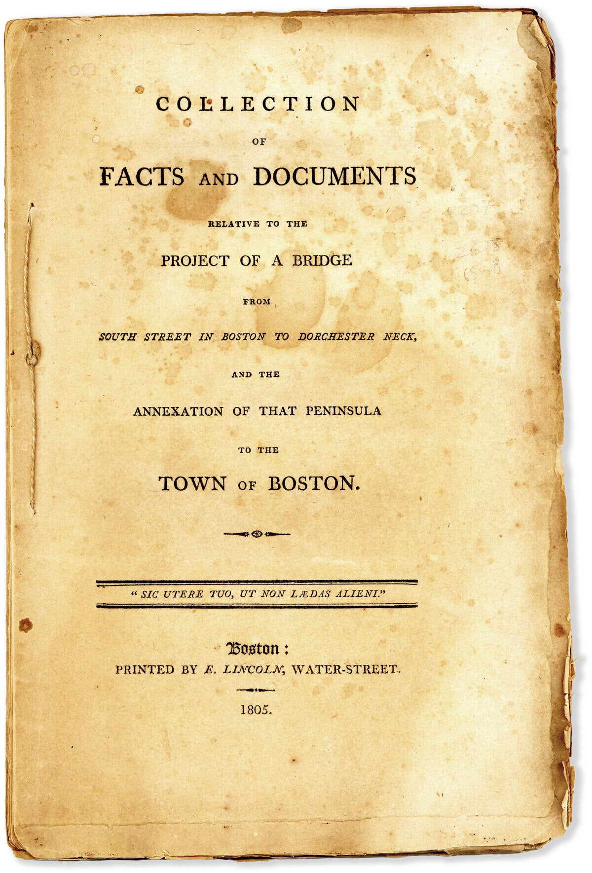 [Item #86618] Collection of Facts and Documents Relative to the Project of a Bridge from South Street in Boston to Dorchester Neck. And the Annexation of that Peninsula to the Town of Boston. BOSTON, William TUDOR, Edward Tuckerman, signatories, CIVIC IMPROVEMENTS - ENGINEERING.