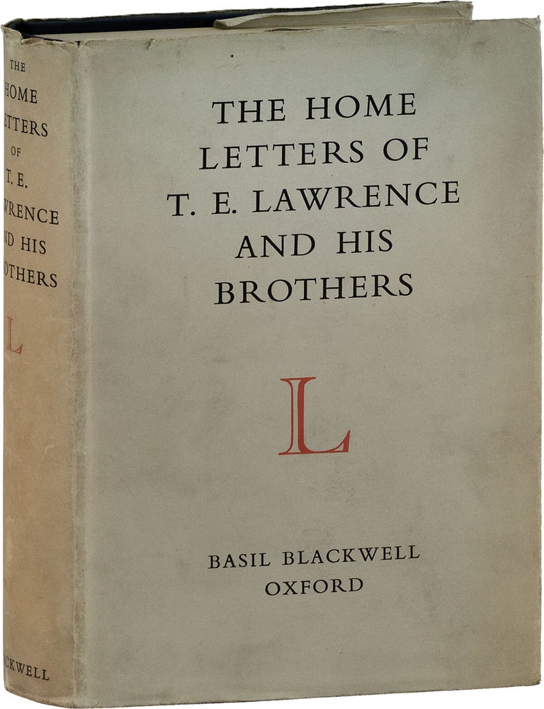 The Home Letters of T.E. Lawrence and His Brothers. WW1, T E. LAWRENCE.