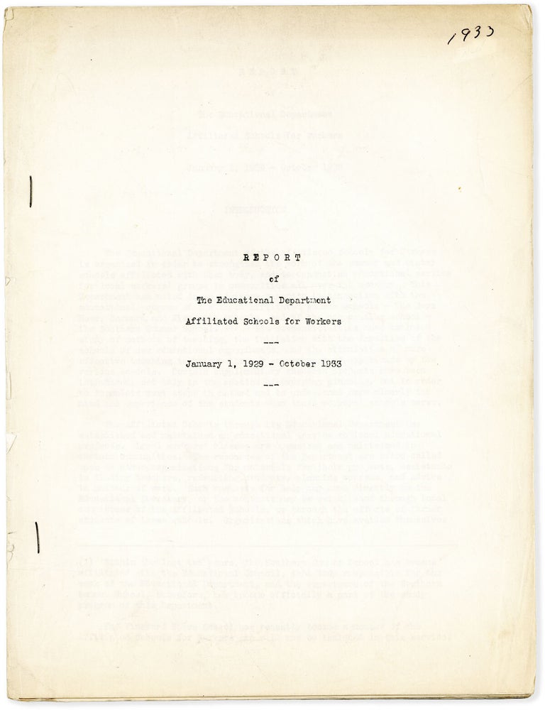 Report of The Educational Department Affiliated Schools for Workers; January 1 1929 - October 1933. EDUCATION In WORKERS SCHOOLS, Eleanor Gwinnell COIT.