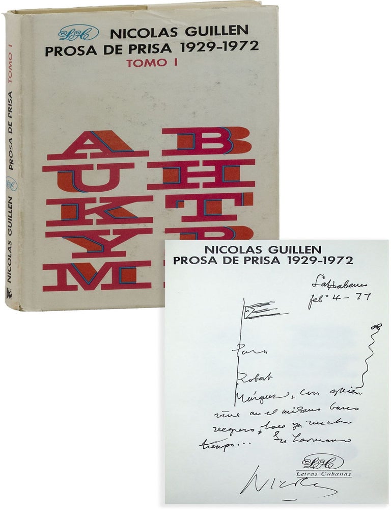Prosa de Prisa, 1929-1972 - Tomo I [Inscribed to Roberto M&aacute;rquez. Nicol&aacute;s GUILL&Eacute;N.