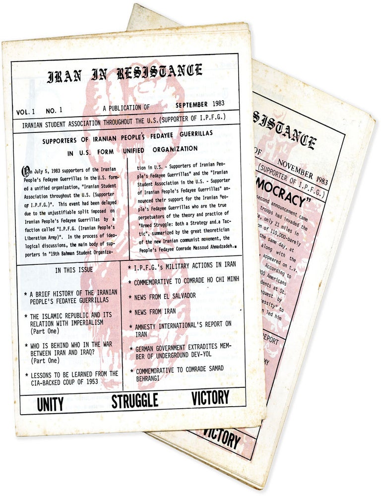Iran in Resistance. Vol. I, no. 1 [and] Vol. I, no. 2 (September / November 1983. IRAN - COMMUNISM, IRANIAN Student Association Throughout the U. S, Supporter of I. P F. G.