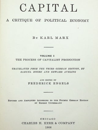 Capital. Vol. I: Capitalistic Production; Vol. II: Capitalistic Circulation; Vol. III: Capitalist Production as a Whole