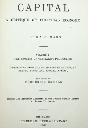 Capital. Vol. I: Capitalistic Production; Vol. II: Capitalistic Circulation; Vol. III: Capitalist Production as a Whole