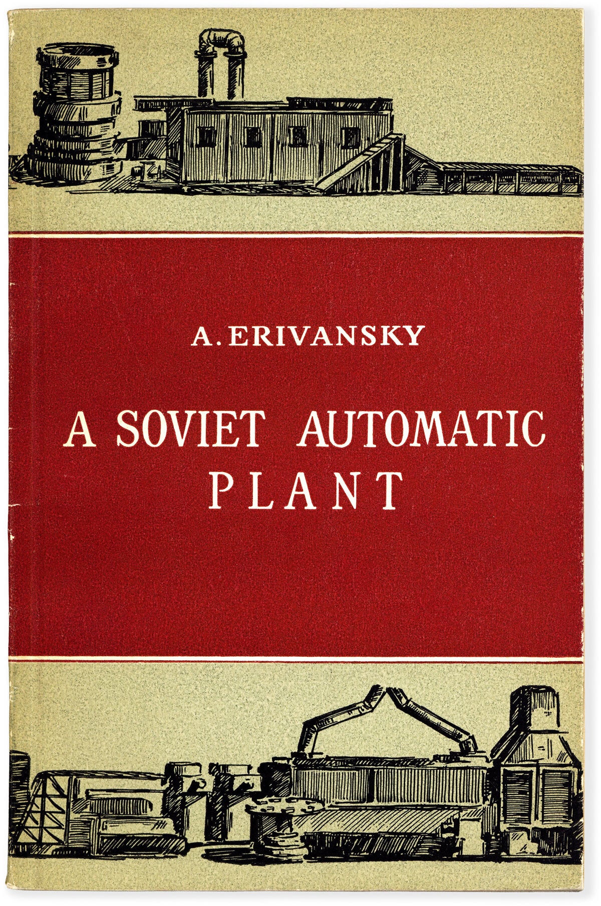 A Soviet Automatic Plant Series title: Sketches of Soviet Life | SOVIET ...