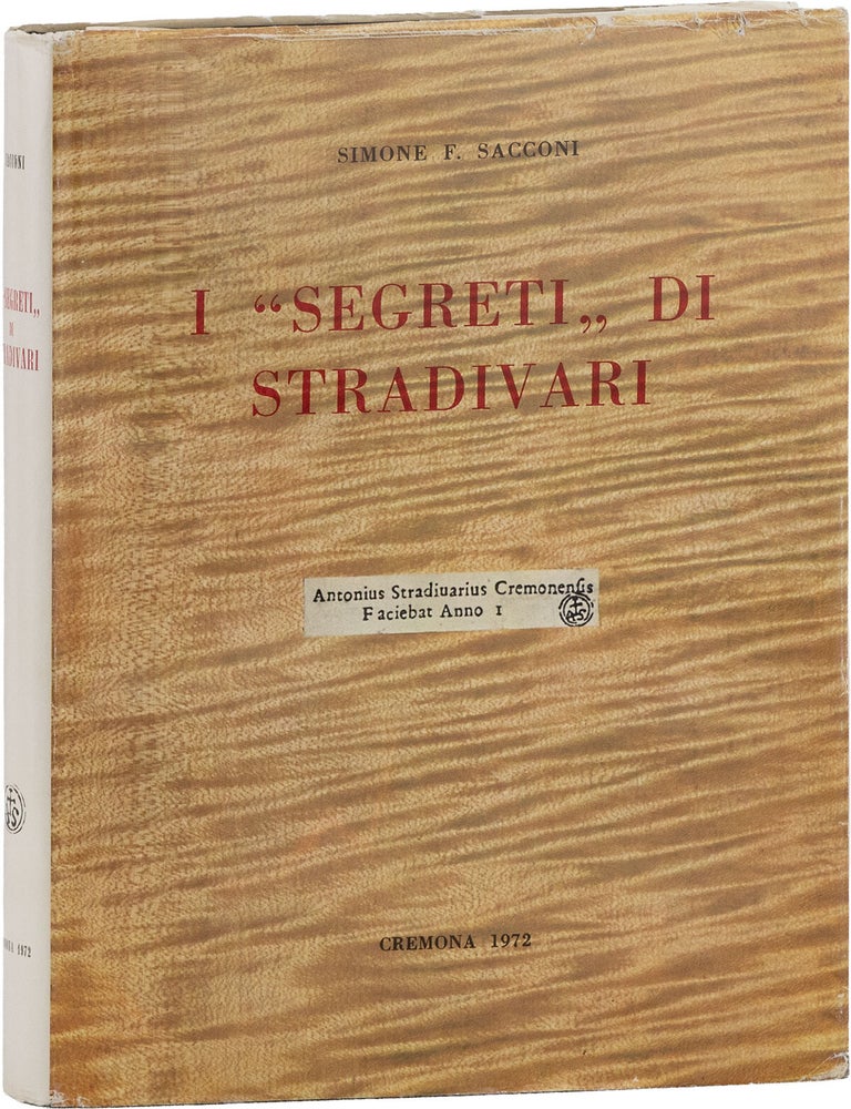 I "Segreti" di Stradivari. Con il catalogo dei cimeli stradivariani del Museo Civico. Simone F. SACCONI.