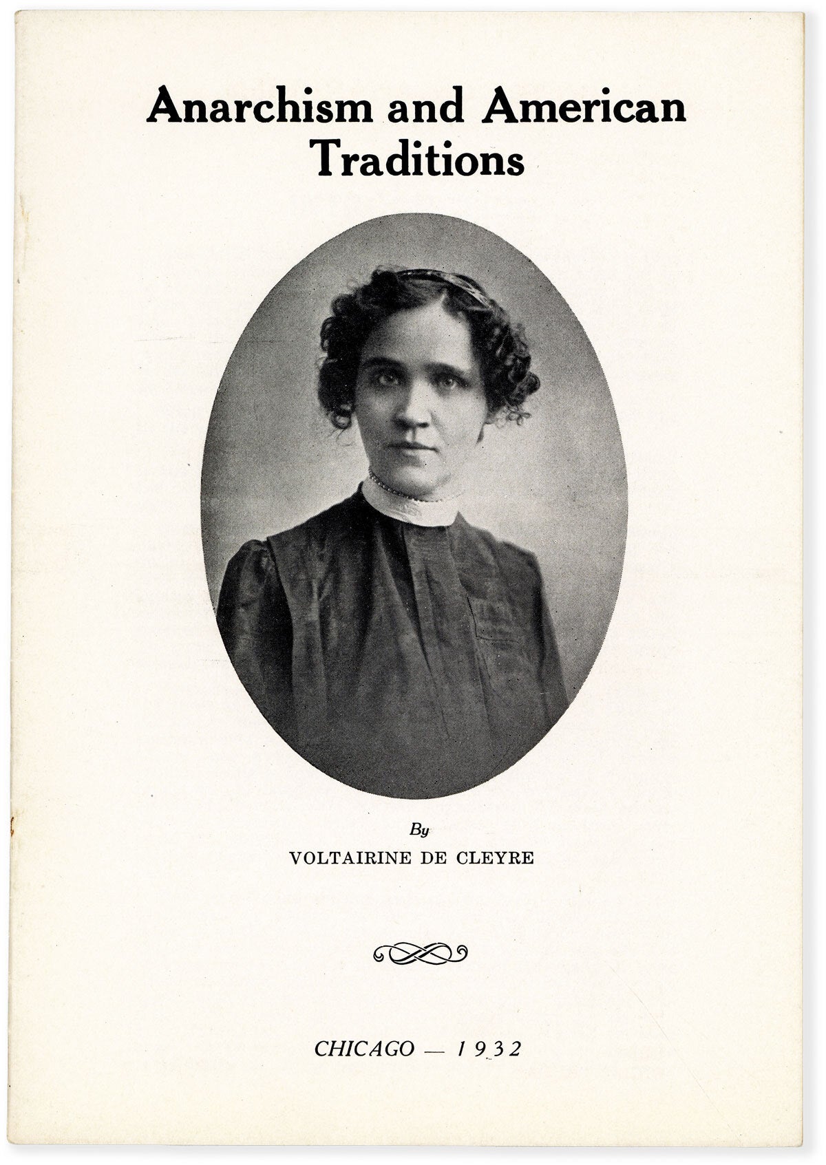 [Item #88766] Anarchism and American Traditions. ANARCHISM, Voltairine DE CLEYRE.