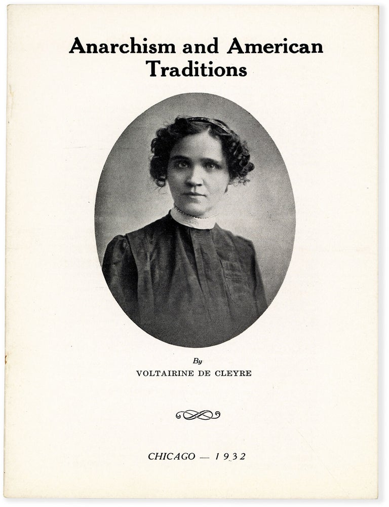 Anarchism and American Traditions. ANARCHISM, Voltairine DE CLEYRE.