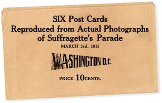 Six Original Postcard Views of the Washington, D.C. Suffragette's Parade, March 3rd, 1913