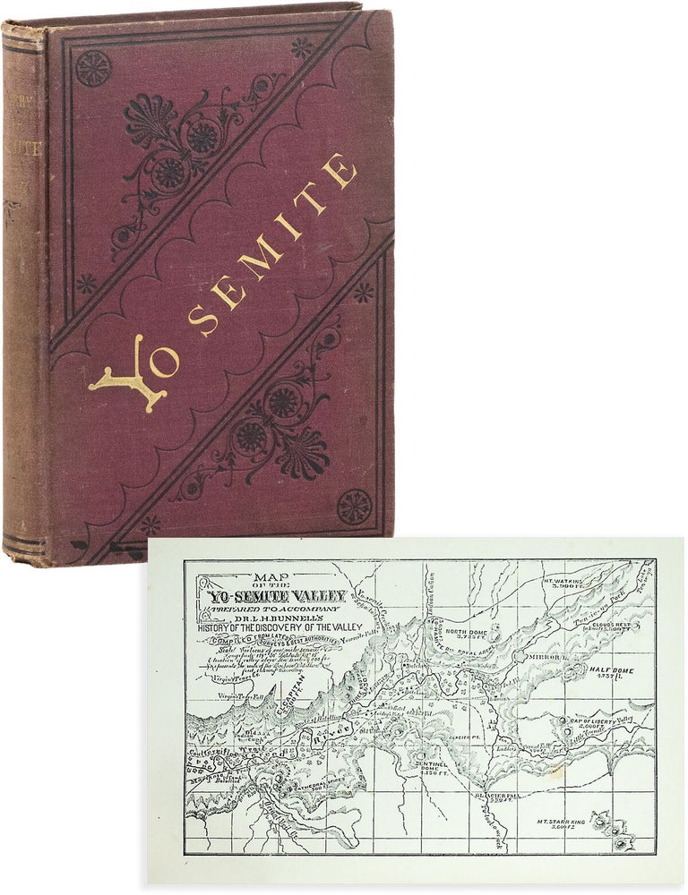 Discovery of the Yosemite, and the Indian War of 1851 Which Led to That Event. MARIPOSA INDIAN WAR, Lafayette H. BUNNELL.